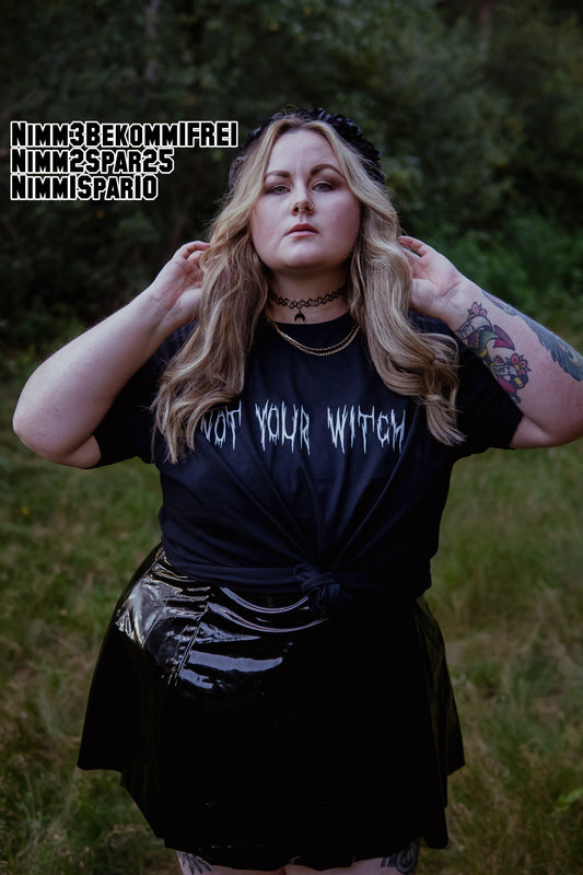NOT YOUR WITCH - T-Shirt -schwarz
