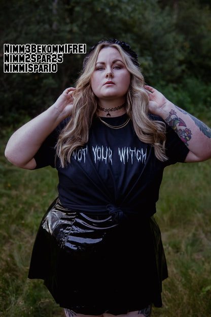 NOT YOUR WITCH - T-Shirt -schwarz
